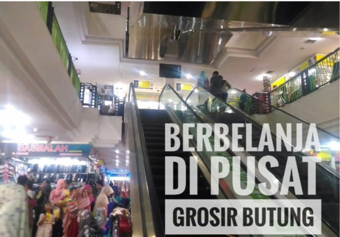 Berbelanja di Pusat Grosir Butung